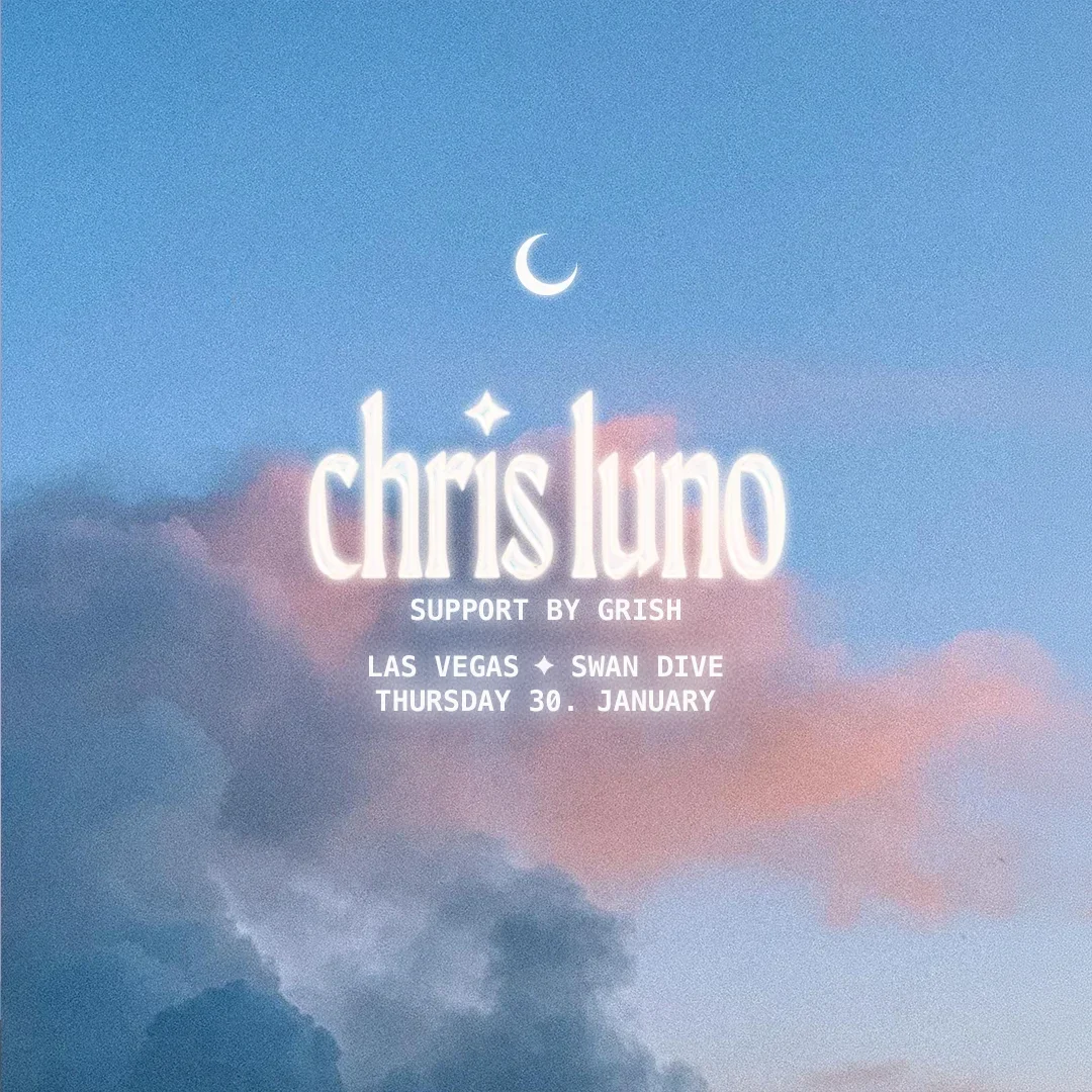 Swan Dive Presents Chris Luno with support by Grish 